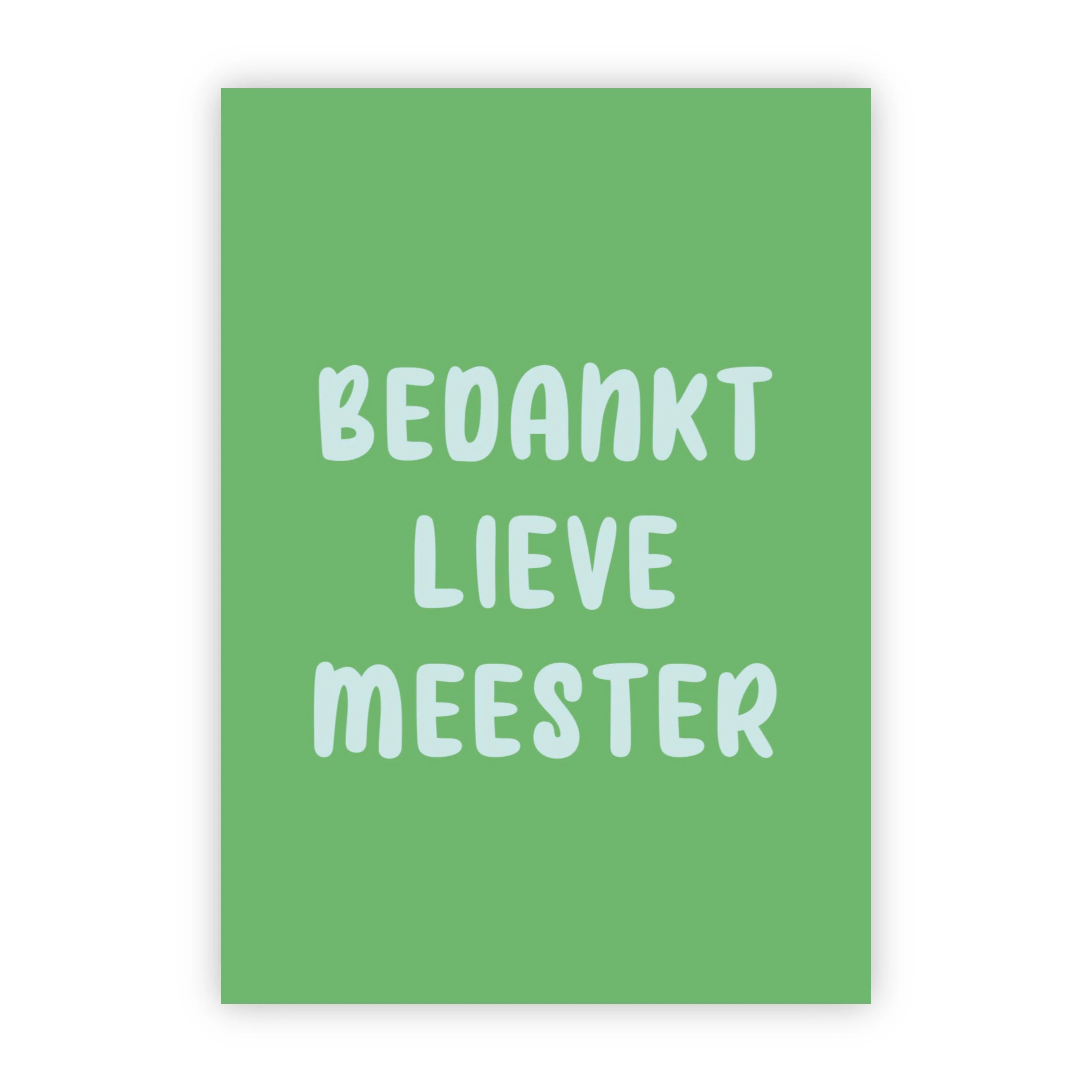 Bedankt lieve meester