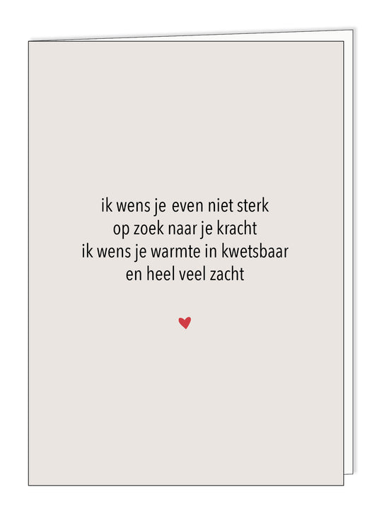 Kaart | Ik wens je even niet sterk op zoek naar je kracht